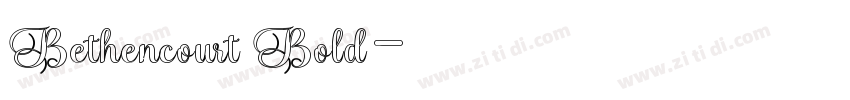 Bethencourt Bold字体转换 Bethencourt Bold字体转换
